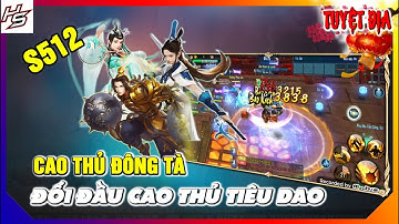 Tâm ma ảo cảnh S512 - Cao thủ Đông Tà đối đầu cao thủ Tiêu Dao | Thiên Nhai TV