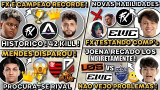 FX É CAMPEAO RECORDE 42KILL! JOENA DEIXA RECADO LOS! MENDES DISPARA FLA! FX TESTANDO COMP's EWC