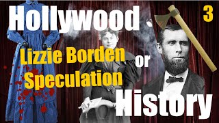 Hollywood or History - Episode 3 - Lizzie Borden Deep Dive and Speculation