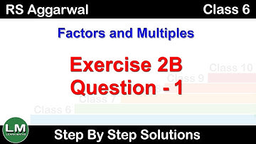 Factors and Multiples | Class 6 Exercise 2B Question 1 | RS Aggarwal | Learn Maths