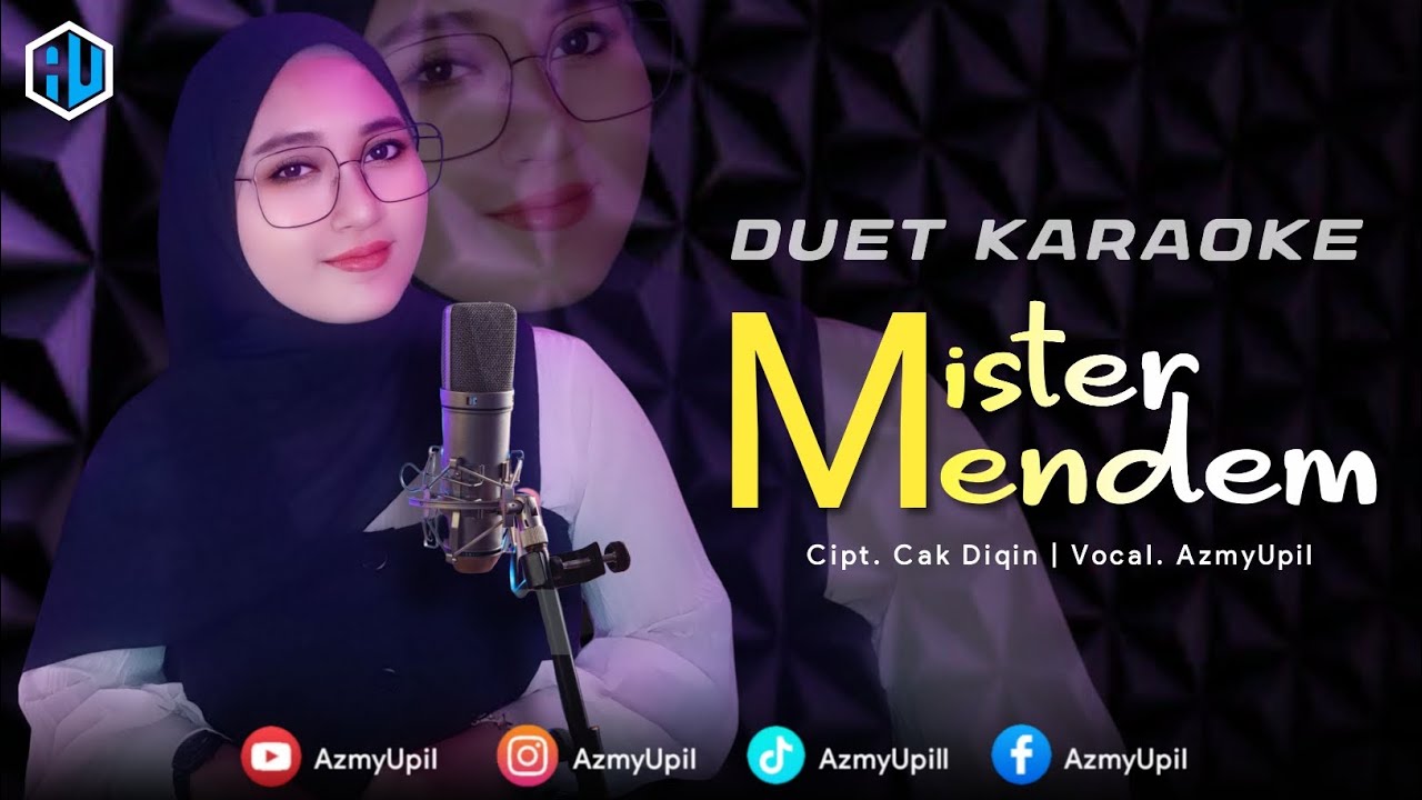 MISTER MENDEM - KARAOKE DUET UNTUK COWOK - BERSAMA AZMYUPIL