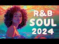 R&B/Soul music | Chill soul songs for your mood - Best soul music 2024