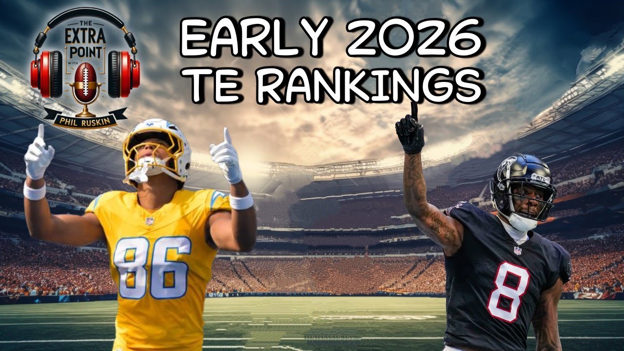 Way Too Early 2026 Dynasty TE Rankings