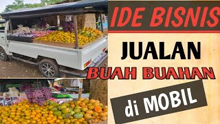 Download Lagu PEDAGANG BUAH DI MOBIL | IDE BISNIS JUALAN BUAH BUAHAN MP3