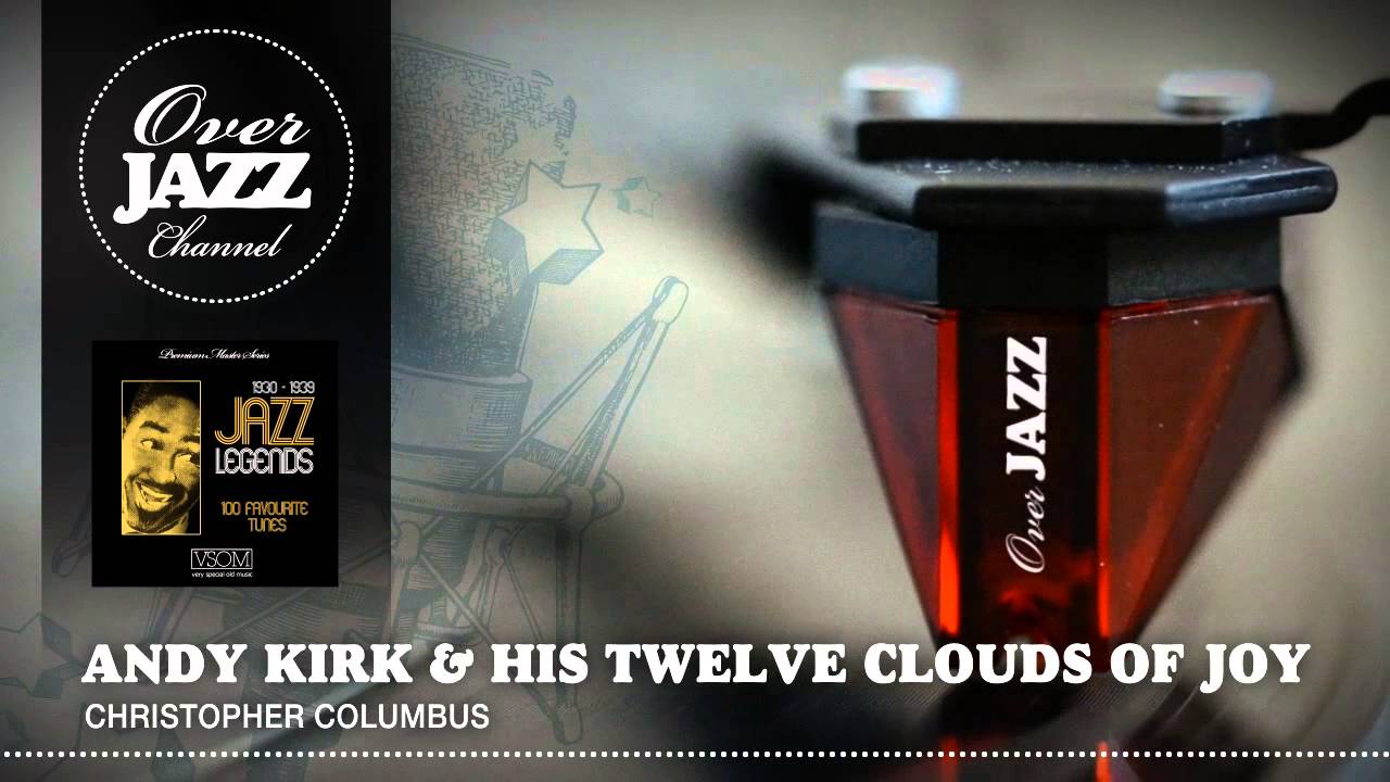 Andy Kirk & His Twelve Clouds of Joy - Christopher Columbus (1936)