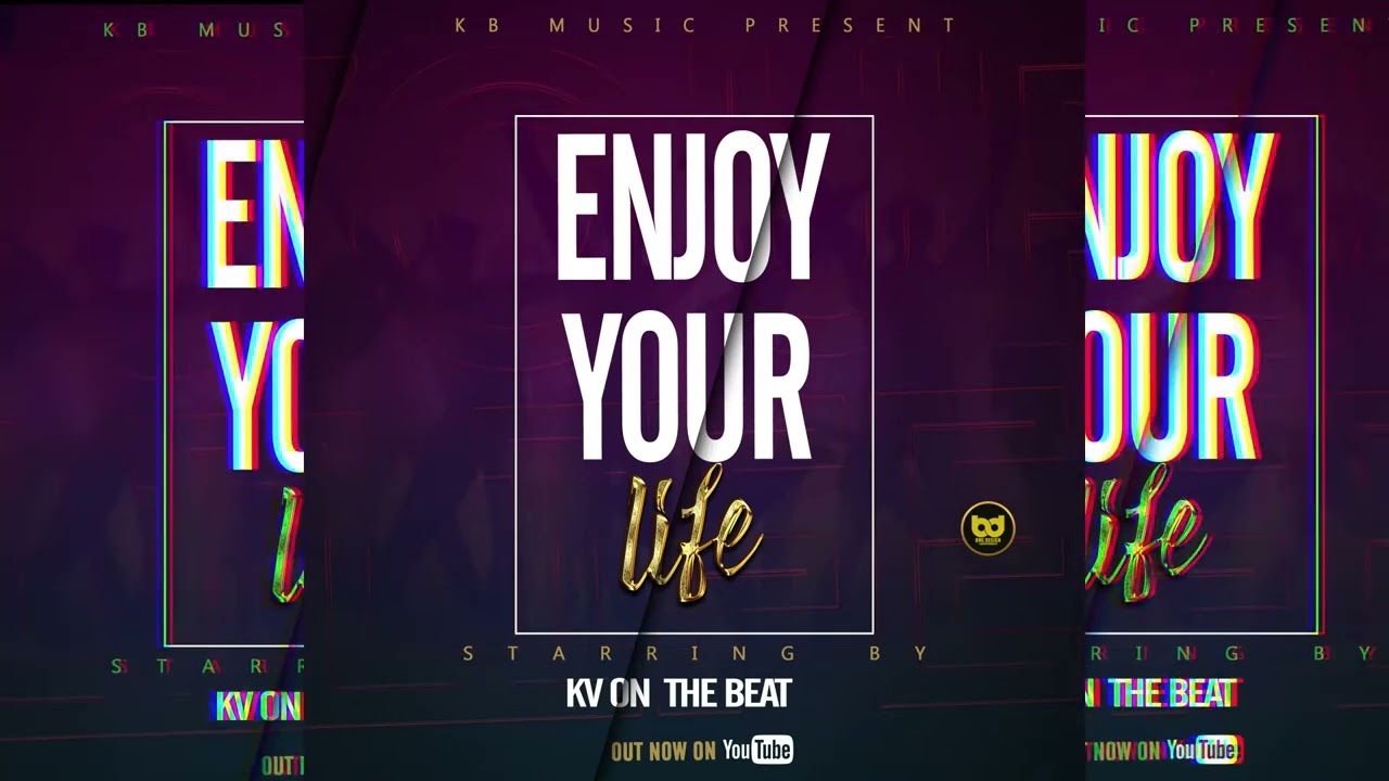 ENJOY YOUR LIFE /KEVY B MUSIC