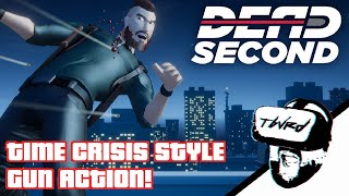 The Best Game Close To Time Crisis On Quest 2! - TBVRD Plays - Dead Second - Meta Quest 2 Gameplay
