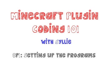 Minecraft Plugin Coding 101 - Ep1: Setting up the programs