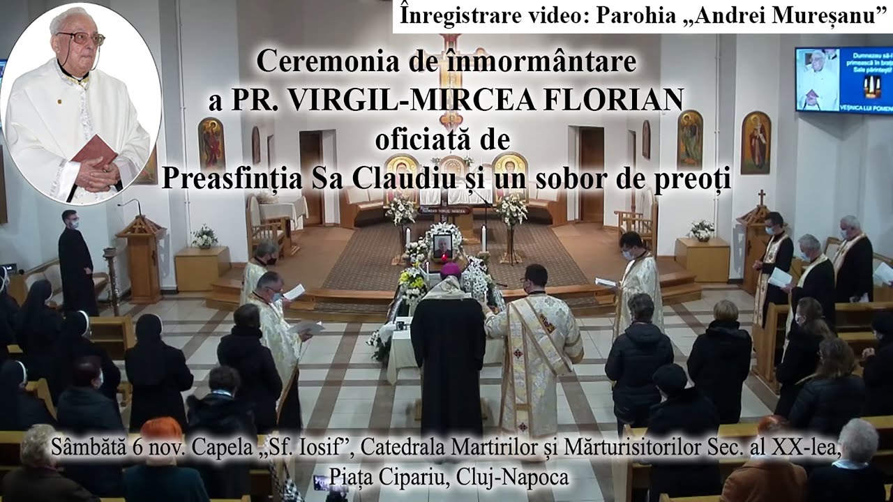 Înmormântarea Părintelui Virgil Mircea Florian celebrată de PS Claudiu Episcopul de Cluj-Gherla