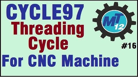 How To Make Siemens Threading Cycle97 Or Thread Cutting Programme For Cnc Machine Hindi