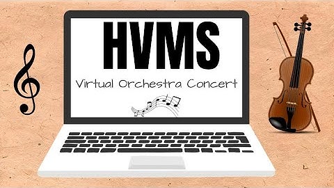 HVMS Orchestra Virtual Spring Concert 2021