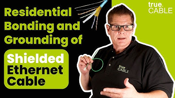 Residential Bonding and Grounding of Shielded Ethernet Cable (Full Overview)
