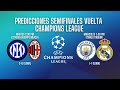 ¡PREDICCIONES CHAMPIONS LEAGUE SEMIFINALES VUELTA! MAN CITY VS REAL MADRID E INTER MILÁN VS MILÁN