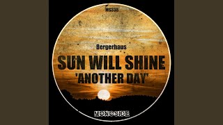 Sun Will Shine 'Another Day' (Original Edit)