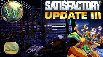 Satisfactory Update 3, Episode 33: Crystal Oscillators - Let