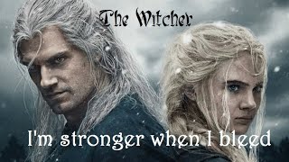 The Witcher: Ciri &amp; Geralt of Rivia   -  I&#39;m stronger when I bleed