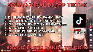 Kumpulan Dj Viral Di Tiktok Terbaru 2025  Sound Trend Dance Velocity V4