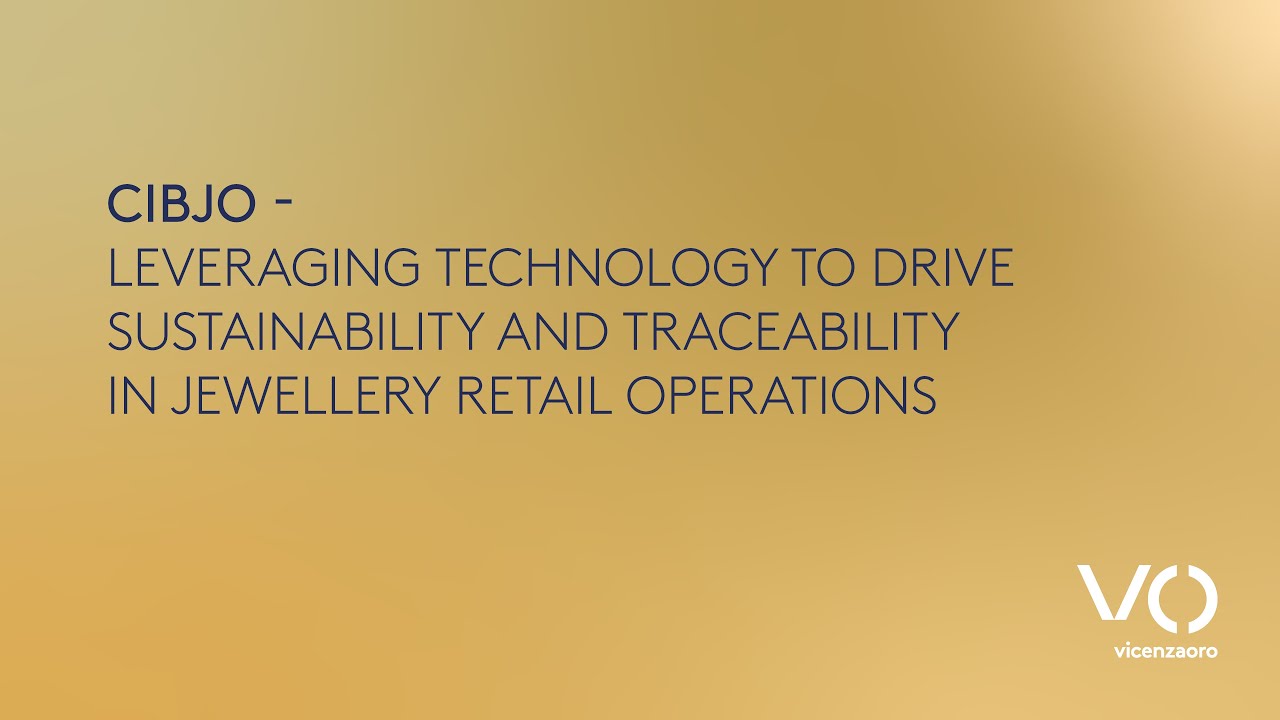 VOS25 | CIBJO - SFRUTTARE LA TECNOLOGIA PER PROMUOVERE LA SOSTENIBILITÀ E LA TRACCIABILITÀ