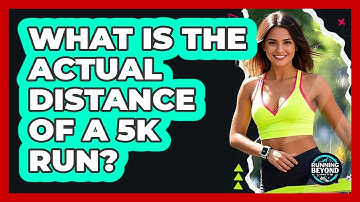 What Is The Actual Distance Of A 5K Run?