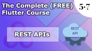 5.7) REST Api | The Complete (FREE) Flutter Course