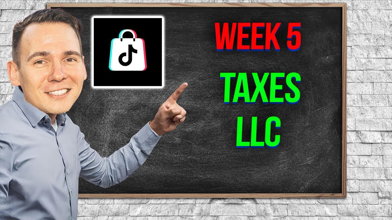 TikTok Shop Week 5 - LLC and Taxes - YouTube
