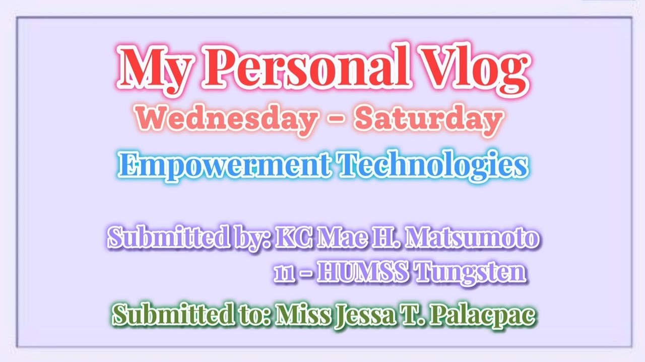 My Personal Vlog (Performance Task in Empowerment Technologies) - YouTube