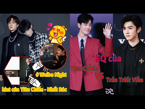 Video Tiêu Chiến-Nhất Bác Lộ Hint Ở Đêm Hội Weibo? EQ Tiêu... - youtube