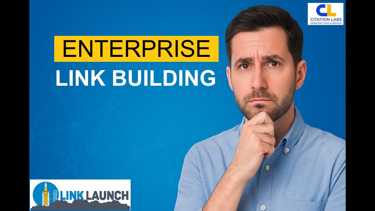 Enterprise Link Building Tactics & Partner to Actually Drives ROI w/ Link Launch by Citation Labs