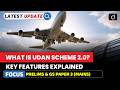 UDAN Scheme 2.0 | Everything You Need to Know | Latest Update | Drishti IAS