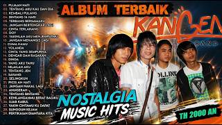 Kangen Band Full Album | Takkan Terganti, Merayu Tuhan | Kumpulan Lagu Terbaik 2000an | Nostalgia