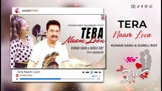 Tera Naam Loon kumar sanu new song 2024 HD