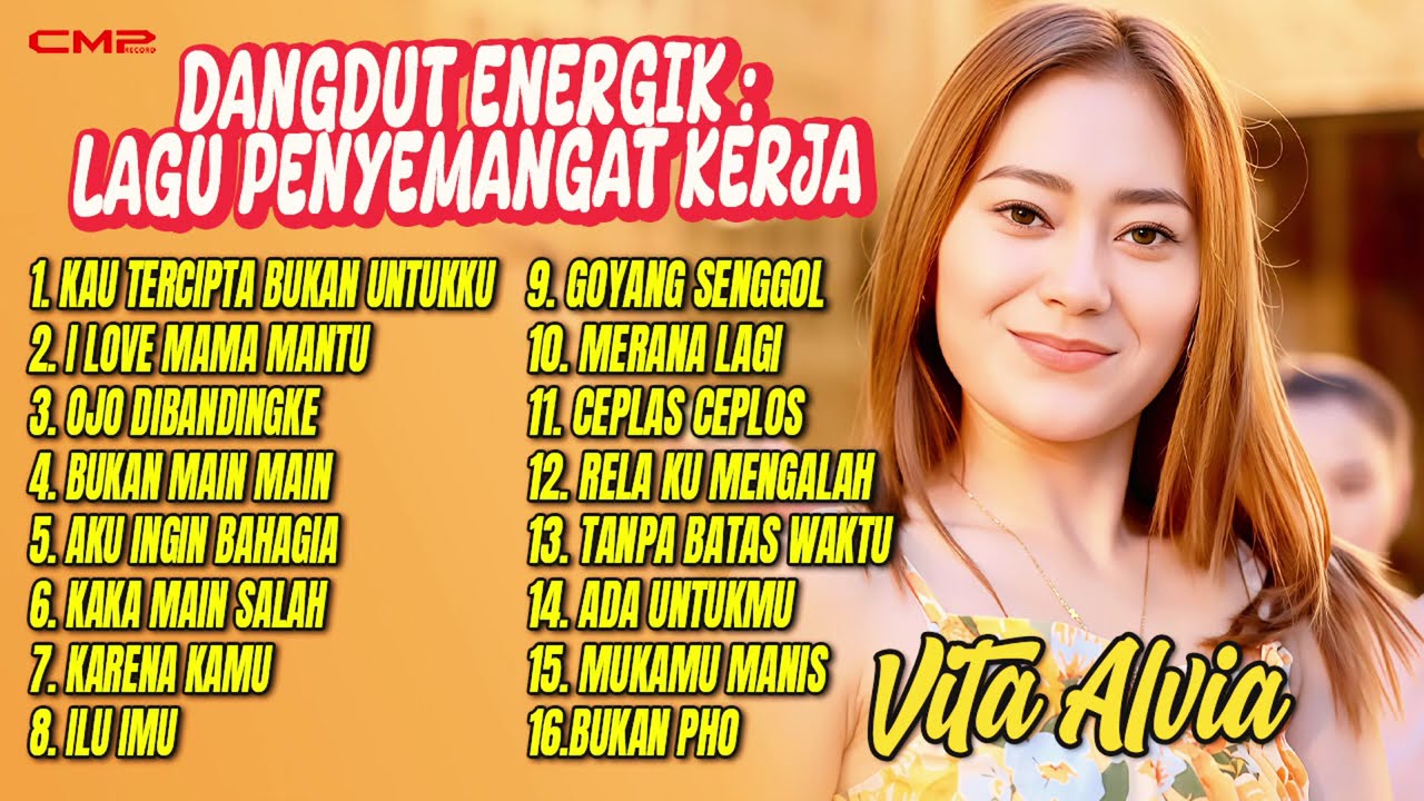 Dangdut Energik Lagu Penyemangat Kerja - VITA ALVIA | KAU TERCIPTA BUKAN UNTUKKU, I LOVE MAMA MANTU