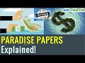Paradise Papers Explained