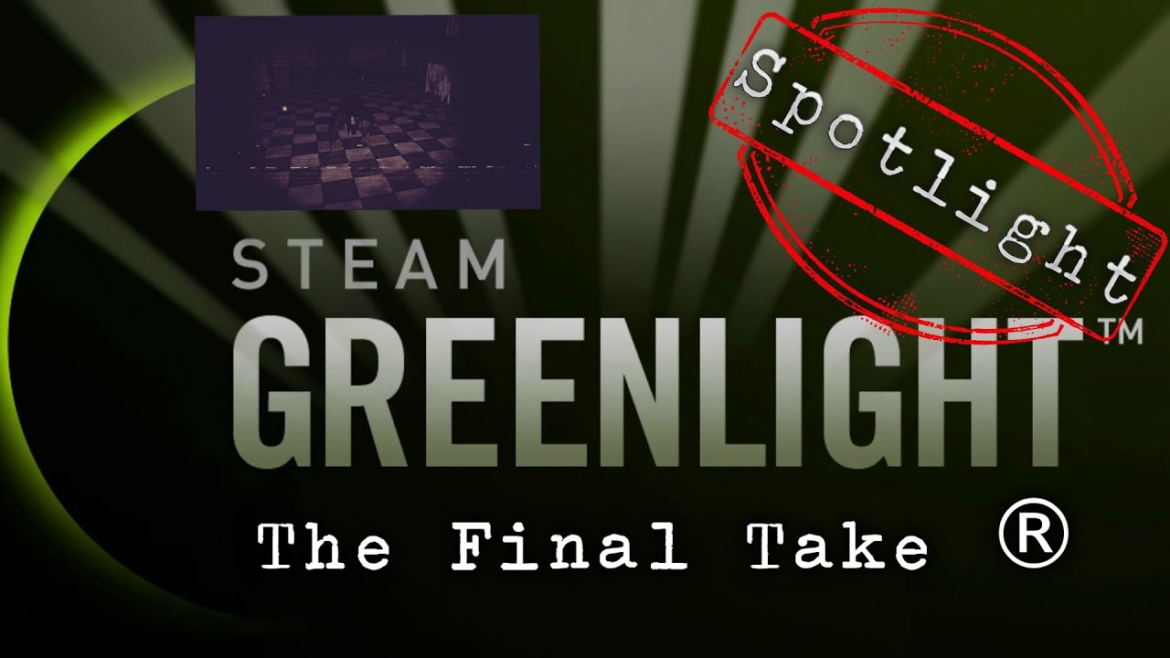 Стим Гринлайт. Steam Greenlight. The Final take. Spotlight steam