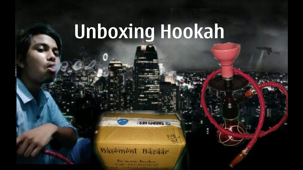 Unboxing Hookah hindi YouTube