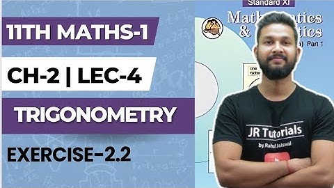 11th Maths-1 | Chapter 2 | Trigonometry | Lecture 4 | Exercise 2.2 | Maharashtra Board |