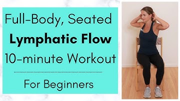 Lymfeklieroefeningen in een zittende houding: een full-body oefenroutine voor beginners bij lymfo...