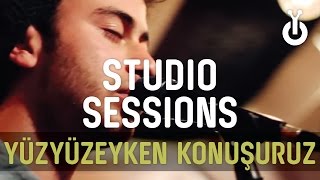 Yüzyüzeyken Konuşuruz - Para Hala Bende I Live at Babylon Studio Resimi