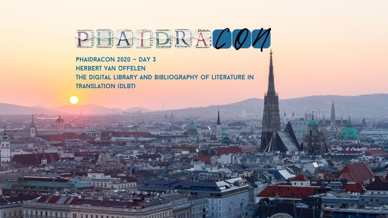PHAIDRAcon'20: The Digital Library and Bibliography of Literature in Translation (DLBT)