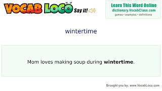Wintertime – English Pronunciation, Definition, Synonyms, Antonyms, Example Sentence