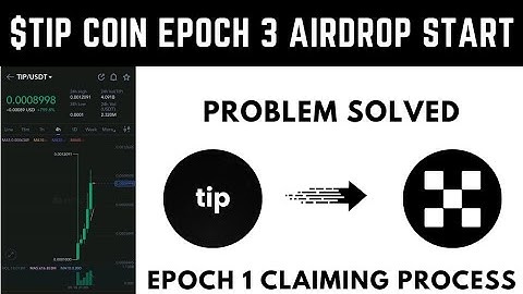 Tip Coin Epoch 1 Claiming Problem Solved || Tipcoin Epoch 3 Airdrop Start || Earn Upto $500 With Tip