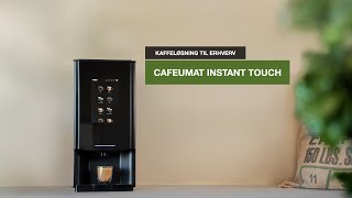 Cafeumat Instant Touch · God og hurtig kaffe til dansk erhvervsliv