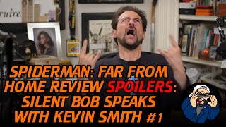 Spider-Man: Far From Home Review: Silent Bob Speaks with Kevin Smith #1 SPOILERS!