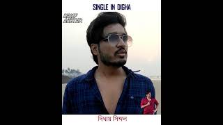 Single in Digha | Bengali | Nasif Akhtar