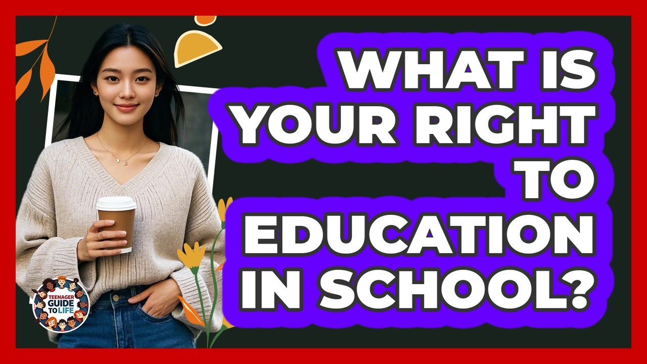 What Is Your Right To Education In School?