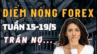 Điểm Nóng Forex Tuần 15-19/05 ✅ - Trần Nợ Và Các Dữ Liệu Kinh Tế Mới | TraderViet