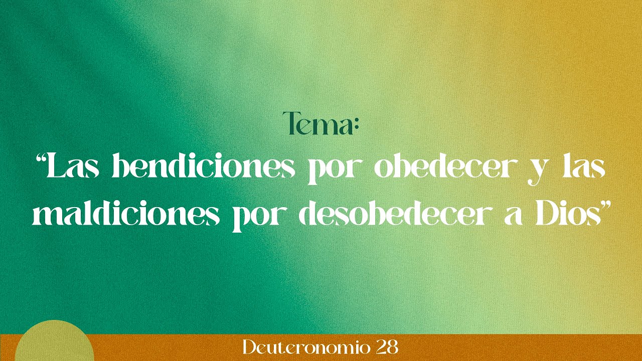Estudio de Deuteronomio 28 | “Las bendiciones por obedecer y las ...