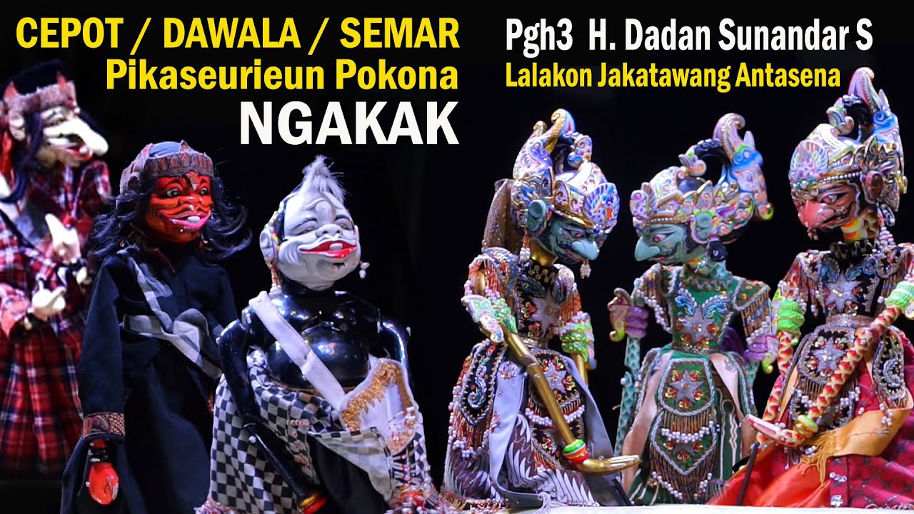 Cepot Dawala Semar‼️NGakak‼️ (Jakatawang Antasena) // Pgh3 H.Dadan Sunandar Sunarya
