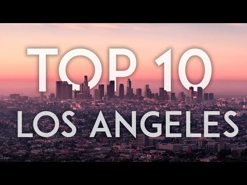 TOP 10 Things to Do in LOS ANGELES - California Travel Guide