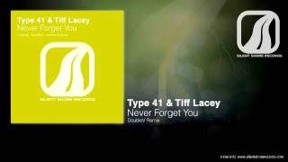 SSR086: Type 41 and Tiff Lacey - Never Forget You (DoubleV Remix)